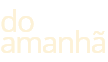 DoAmanha